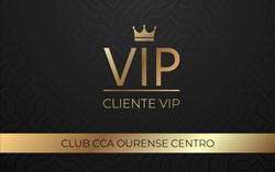 Tarjeta Cliente Vip CCA Ourense Centro