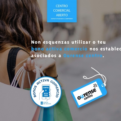 Utiliza o teu bono activa comercio nos establecementos asociados a Ourense Centro